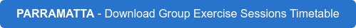 PARRAMATTA - Download Group Exercise Sessions Timetable